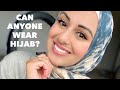 Can ANYONE wear hijab?