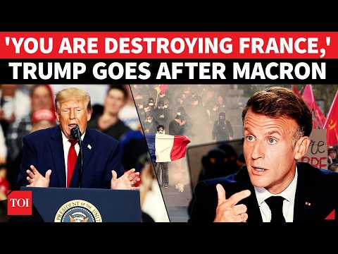 'France Is Falling Apart': Trump Blasts Macron, Blames His Immigration Policy For Unrest | Watch