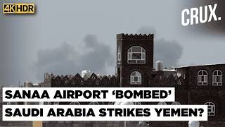 WATCH: Yemen's Sanaa Airport Bombed To Stop Iranian Plane From Landing, Houthis Blame Saudi Arabia