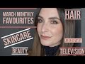 March Favourites 2021 | Beauty | Skincare | Haircare | Books | TV | Wizzywoohoo