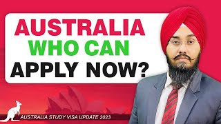 AUSTRALIA WHO CAN CAN APPLY NOW ? |  STUDY VISA UPDATES 2023 | USA CANADA UK