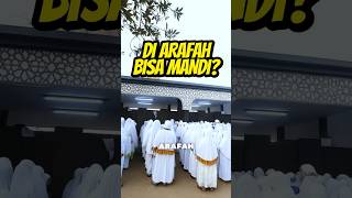 Di Arafah Bisa Mandi Gak Sih haji haji2025 wukufarafah