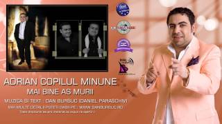 ADRIAN MINUNE  MAI BINE AS MURII AMIRAL MUSIC) (HD)