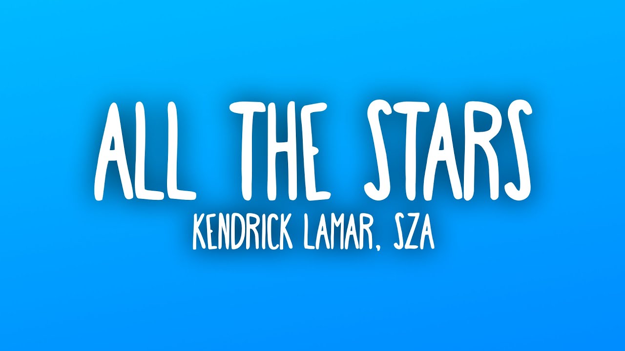 Kendrick Lamar, SZA - All The Stars (Sub. Español + Lyrics) Kendrick Lamar, SZA - All The Stars (Sub. Español + Lyrics)