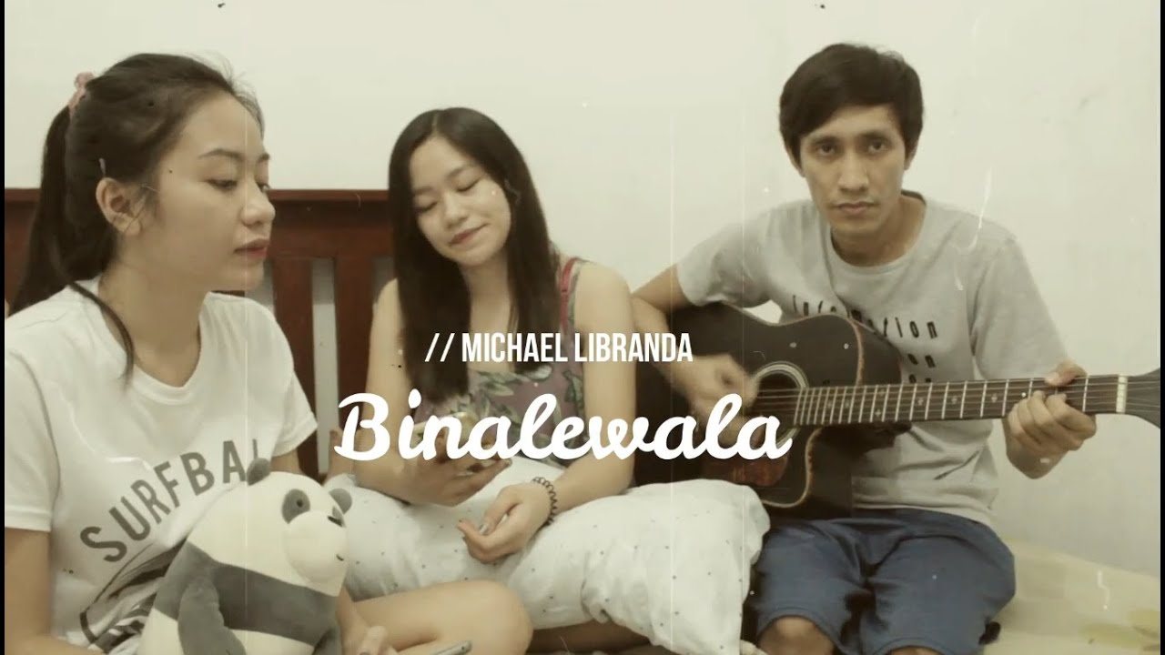binalewala michael dutchi libranda acoustic cover with lyrics youtube binalewala michael dutchi libranda acoustic cover with lyrics youtube