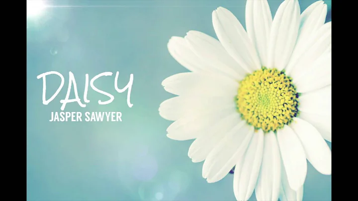 Jasper Sawyer - Daisy - DayDayNews