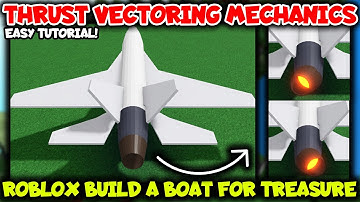 Easy Tutorial! Thrust Vectoring Mechanics for Fighter Jet in Roblox Build a Boat for Treasure!