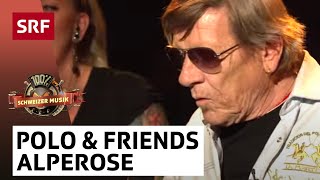 Polo Hofer & Friends: Alperose | 100% Schweizer Musik– Polo Hofer & Friends | SRF chords