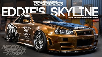NEED FOR SPEED PAYBACK - EDDIES SKYLINE R34 CUSTOMIZATION GAMEPLAY (NFS UNDERGROUND R34)