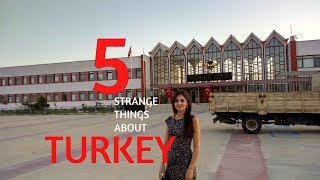 5 SURPRISING THINGS ABOUT TURKEY