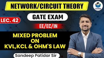Lec 42 Mixed Problem on KVL,KCL & Ohm