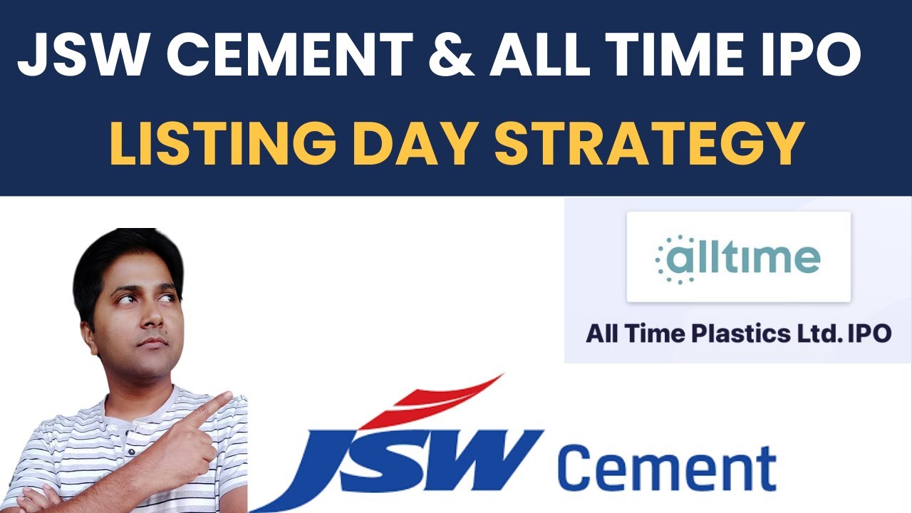 JSW Cement IPO Listing Day Strategy | All Time Plastics IPO Listing Day Strategy