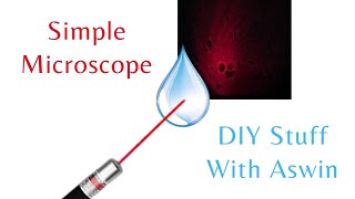 How to make a Simple Microscope | Laser Microscope |