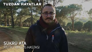 Tuzdan Hayatlar Şükrü Ata - Kistik Fibrozis Hastası Belgesel