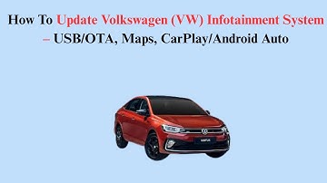 How To Update Volkswagen (VW) Infotainment System – USB/OTA, Maps, CarPlay/Android Auto