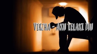 Download Lagu Virzha - Aku Lelaki Mu Lyrics MP3