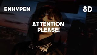 ENHYPEN - 'ATTENTION PLEASE!' (8D AUDIO)