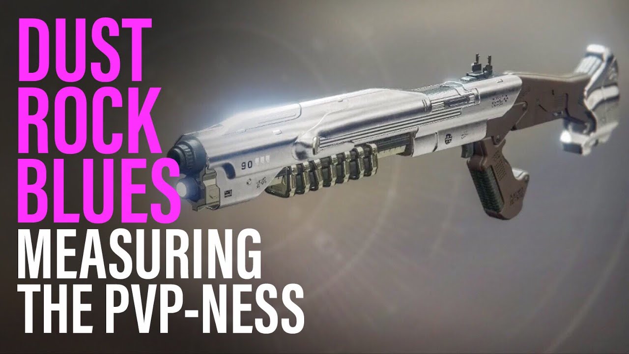 PVP God Roll Dust Rock Blues Shotgun? DESTINY 2 YouTube
