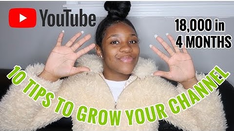 HOW TO GROW YOUR YOUTUBE CHANNEL? | 18,000 IN 4 MONTHS | Zakia Tookes
