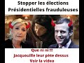 Il faut intterrompre les élections présidentielles frauduleuses avec Jacquouille la Fripouille