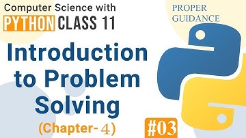 Chapter - 4 Part -3: Introduction to problem solving