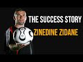 Zinedine zidane the unforgettable success story of a football legend