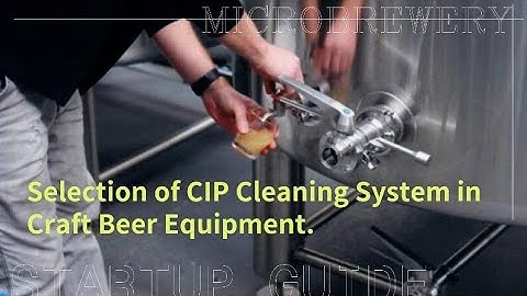 How to select the CIP Cleaning System for your brewery?