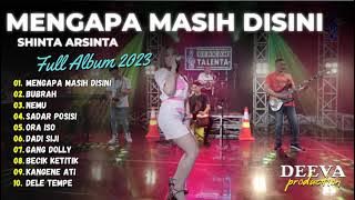 SHINTA ARSINTA | MENGAPA MASIH DISINI - BUBRAH | FULL ALBUM 2023