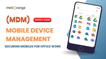 What is Mobile Device Management (MDM)? | Securing Mobiles for Office Work