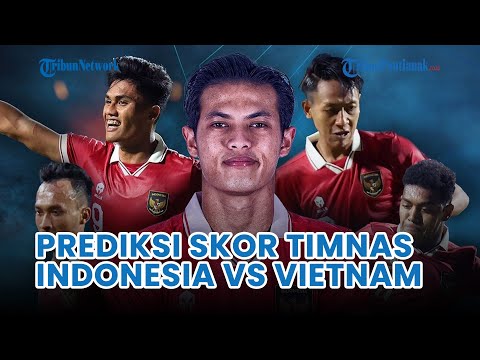 🔴Prediksi Skor Timnas Indonesia vs Vietnam Final Piala AFF U23, Laga Sulit 1-1, Berlanjut ke Penalti