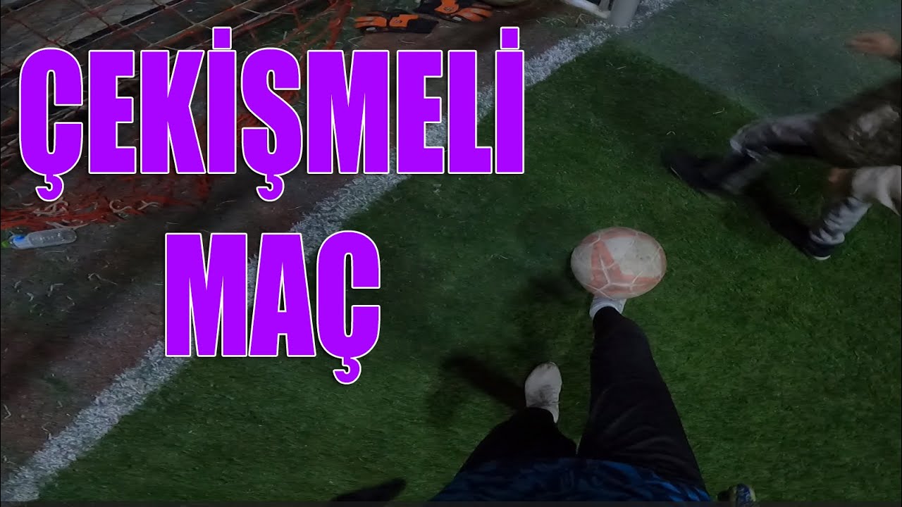 KALECİNİN GÖZÜNDEN ÇEKİŞMELİ MAÇ