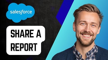How to Share a Report on Salesforce | Step-by-Step Tutorial 2025