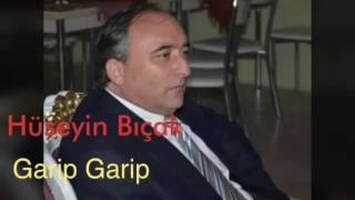 Hüseyin Bıçak Garip Garip