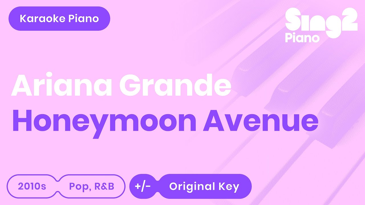 Ariana Grande - Honeymoon Avenue (Piano Karaoke)