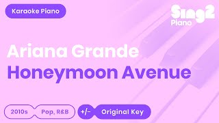 Video thumbnail of "Ariana Grande - Honeymoon Avenue (Piano Karaoke)"