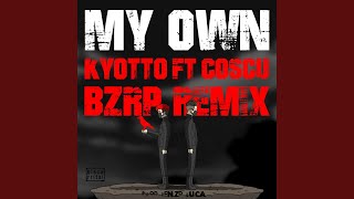 Video thumbnail of "Bizarrap - My Own (Bzrp Remix) (feat. Coscu)"