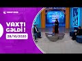 Vaxtı Gəldi! -    28.10.2020