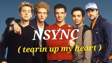 TEARIN UP MY HEART- Nsync ( Lyrics )