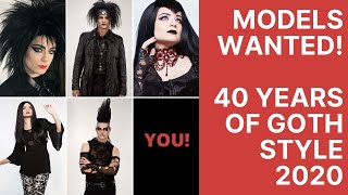 Models Wanted: 40 Years of Goth Style Update!