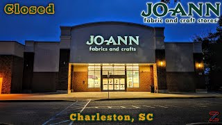 Closed Joann Fabrics ~ Charleston, SC