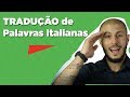 5 Dicas de Tradução de Palavras Italianas