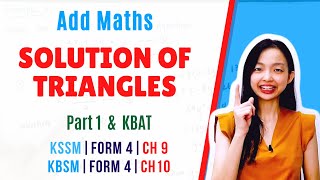 中文讲解 KSSM | Form 4 Add Maths Chapter 9 : Solution of Triangles 【Part 1】/  KBSM Form 4 - Chapter 10