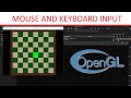 Getting Mouse and Keyboard Input in OpenGL (C++ Chess Engine, Ep. 2)