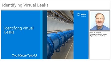 Agilent 2 Minute Tutorial - Identifying Virtual Leaks in UHV Systems