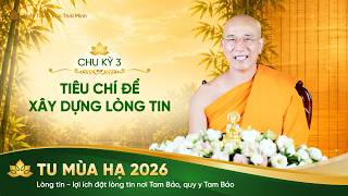 Tiêu chí để xây dựng lòng tin | Chu kỳ 3 - Chương trình tu mùa hạ 2026