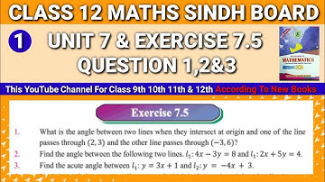 Sindh Board Mathematics Class 12 Unit 7 Exercise 7.5 Question 1,2&3 • Class 12 Maths Unit 7 ex 7.5