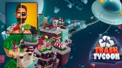 Trash Tycoon : idle clicker - Gameplay Android