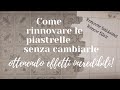 Come rinnovare i vecchi rivestimenti a piastrelle con colori e decori senza sostituirli!