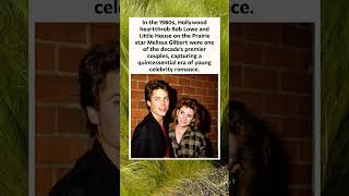 The 1980s Romance of Rob Lowe & Melissa Gilbert 💖