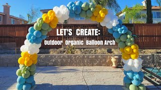 LET'S DECORATE: OUTDOOR ORGANIC BALLOON ARCH WITH STAND TUTORIAL/ THREE WAYS TO MAKE A BALLOON ARCH